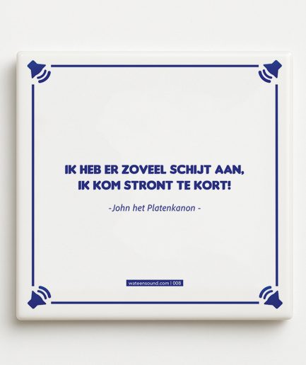 Titom Tegel 008-Ik heb er zoveel schijt aan, ik kom stront te kort! - John het Platenkanon