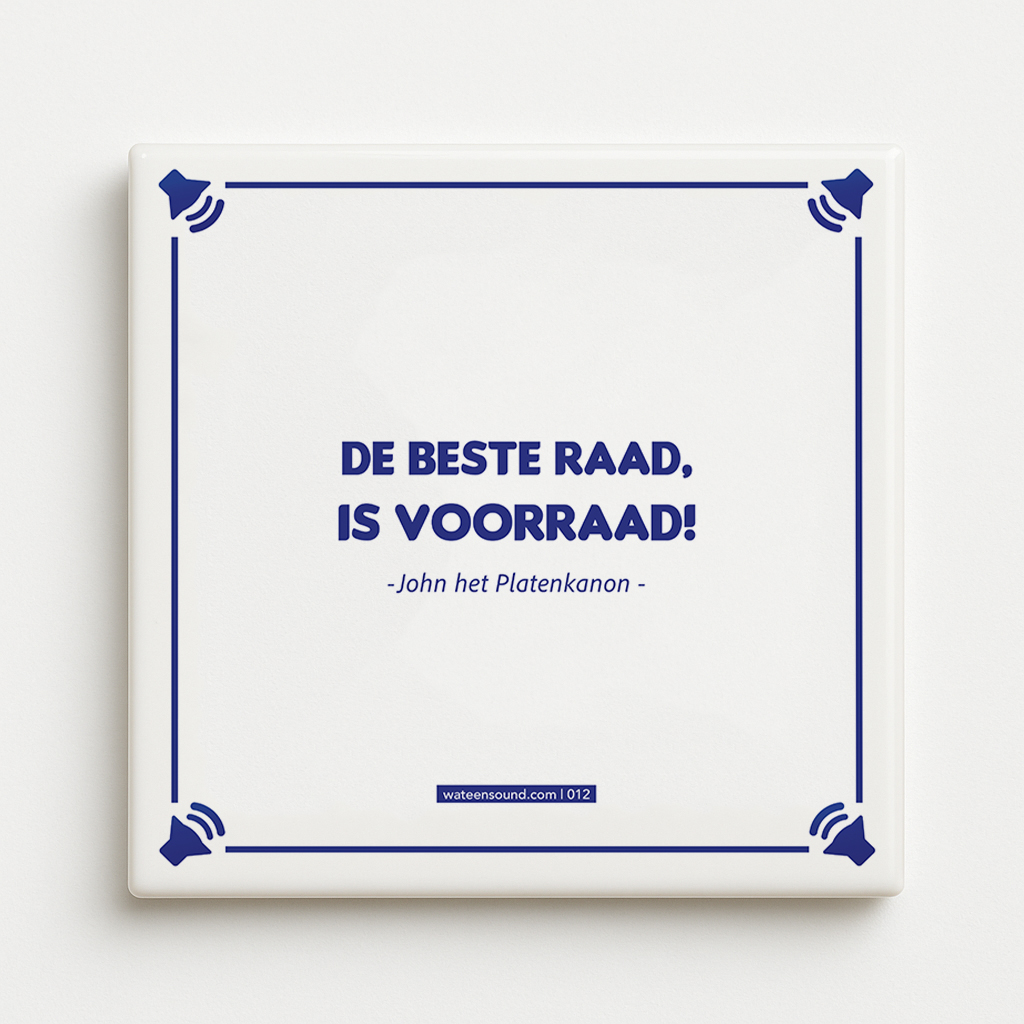 Titom Tegel 012 De beste raad is voorraad tegeltje voorkant Titom Tegel 012 De beste raad is voorraad tegeltje voorkant